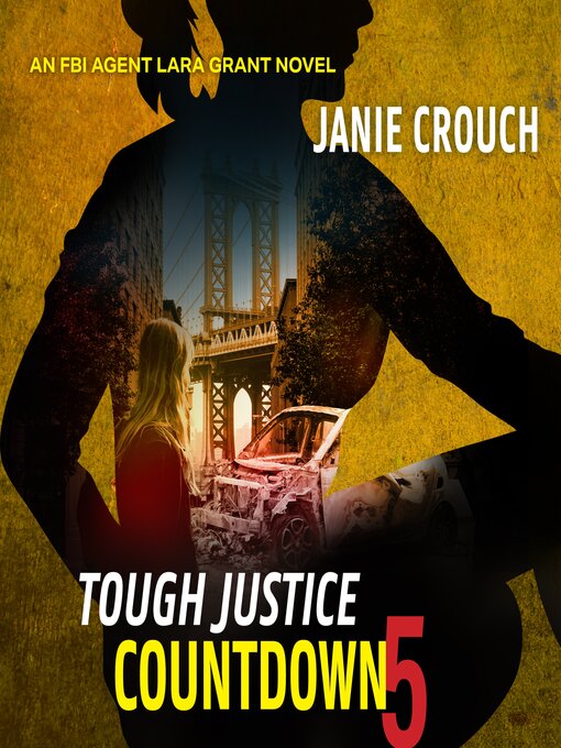 Title details for Tough Justice: Countdown, Part 5 of 8 by Janie Crouch - Wait list